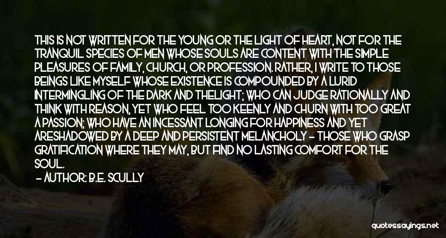 Heart Of Darkness Dark And Light Quotes By B.E. Scully