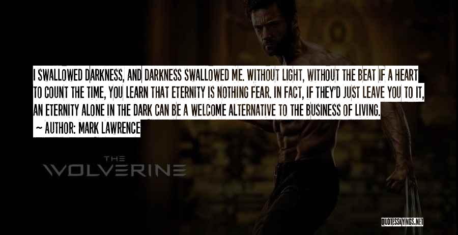 Heart Of Darkness Dark And Light Quotes By Mark Lawrence