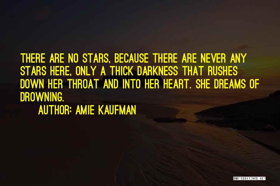 Heart Of Darkness Quotes By Amie Kaufman