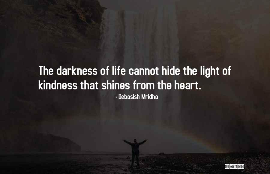 Heart Of Darkness Quotes By Debasish Mridha