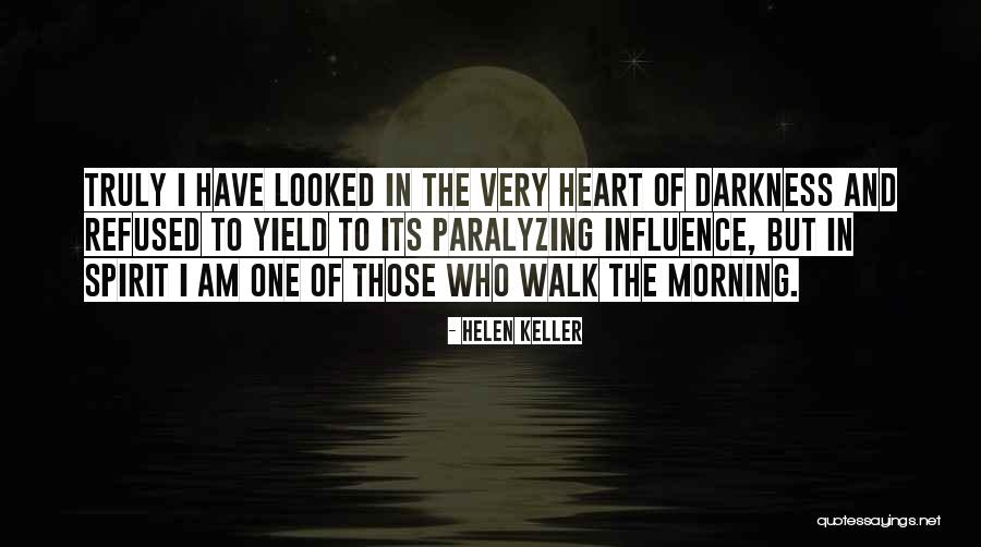 Heart Of Darkness Quotes By Helen Keller