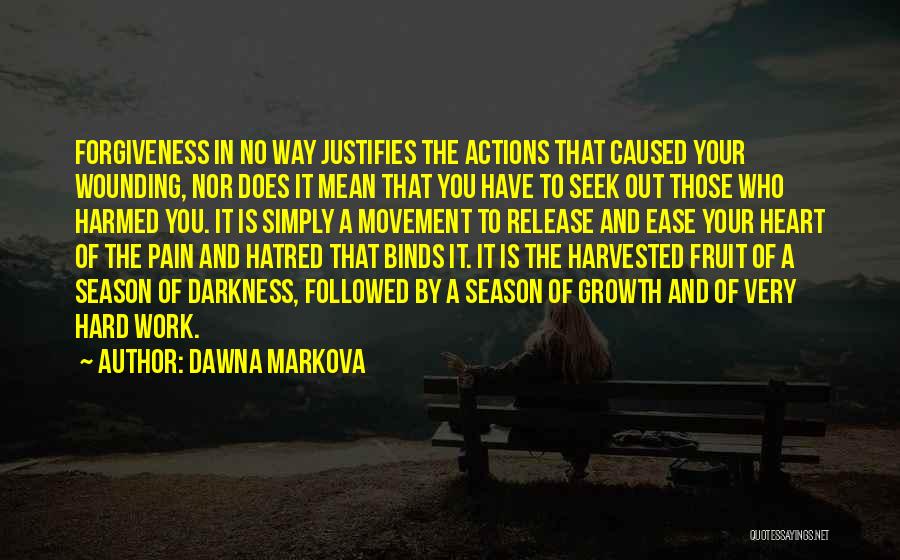 Heart Of Darkness Work Quotes By Dawna Markova