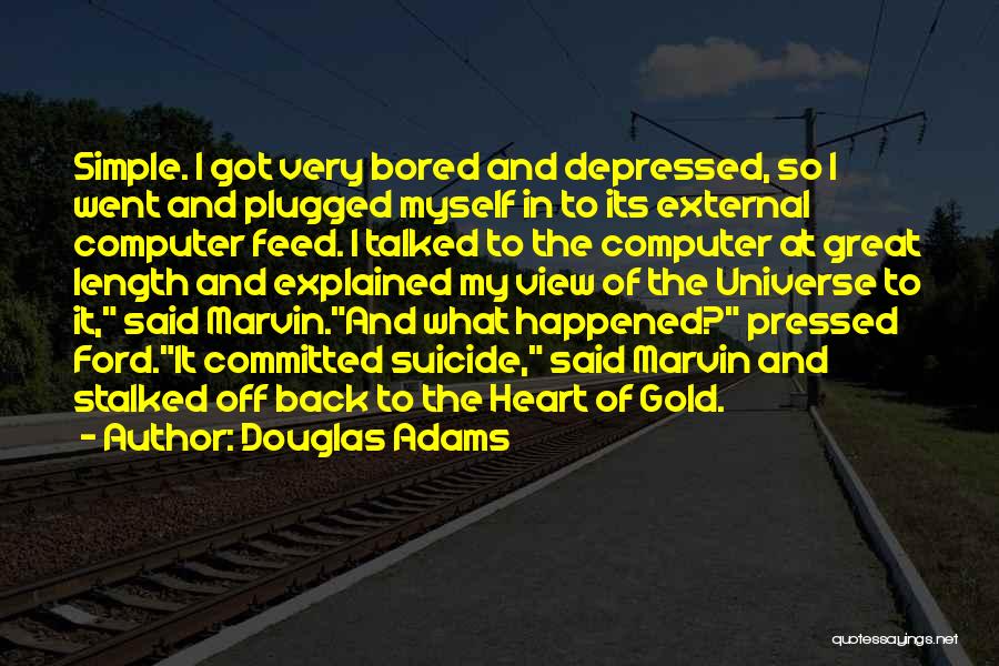 Heart Of Gold Quotes By Douglas Adams