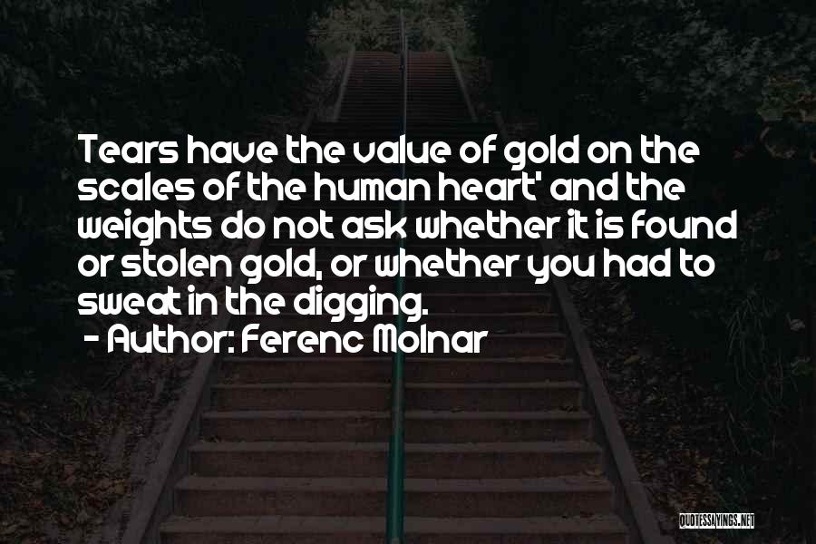 Heart Of Gold Quotes By Ferenc Molnar