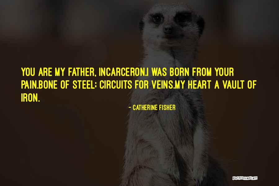 Heart Of Iron Quotes By Catherine Fisher Heart Of Iron Quotes By Catherine Fisher