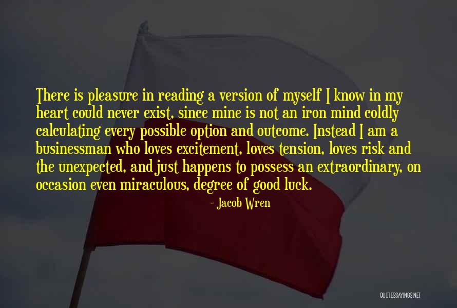 Heart Of Iron Quotes By Jacob Wren Heart Of Iron Quotes By Jacob Wren