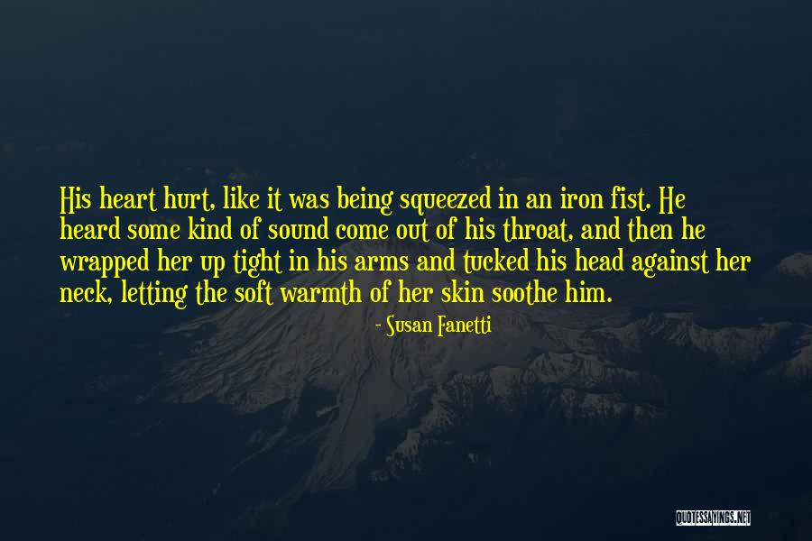 Heart Of Iron Quotes By Susan Fanetti Heart Of Iron Quotes By Susan Fanetti