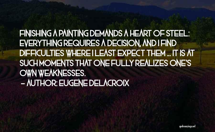 Heart Of Steel Quotes By Eugene Delacroix