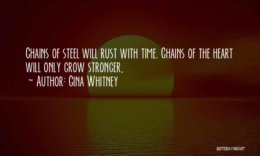 Heart Of Steel Quotes By Gina Whitney