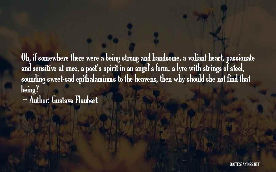 Heart Of Steel Quotes By Gustave Flaubert