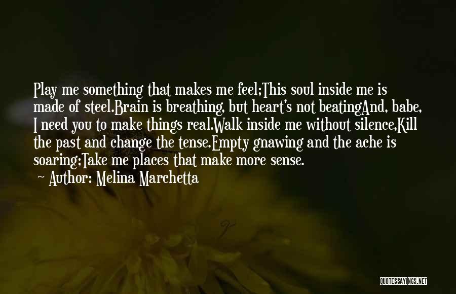 Heart Of Steel Quotes By Melina Marchetta