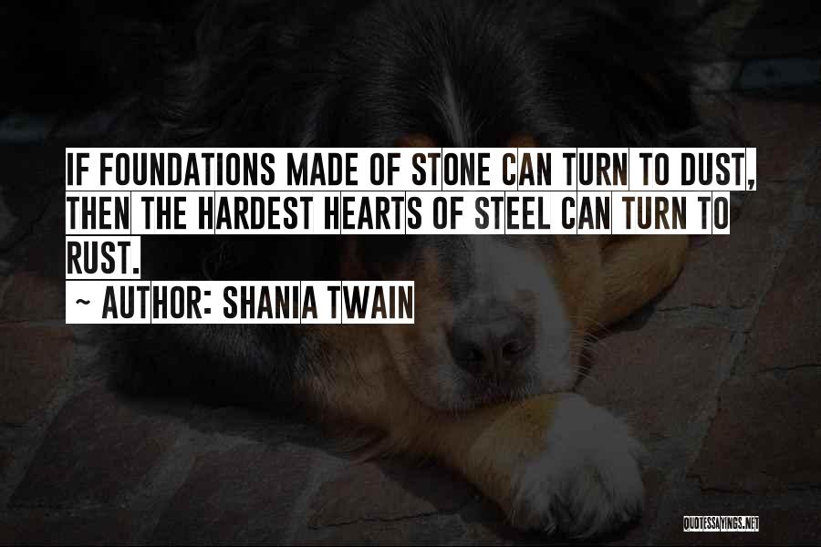 Heart Of Steel Quotes By Shania Twain