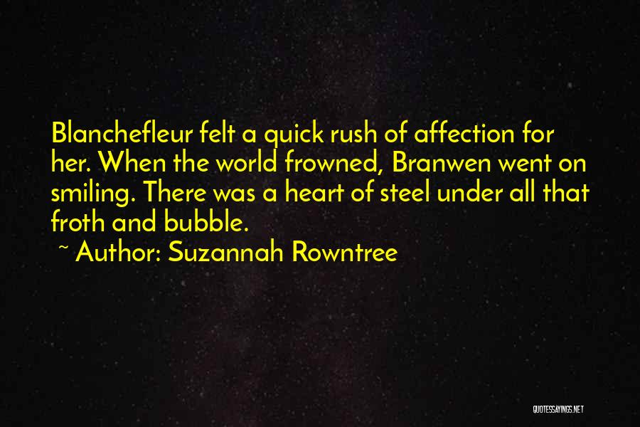 Heart Of Steel Quotes By Suzannah Rowntree