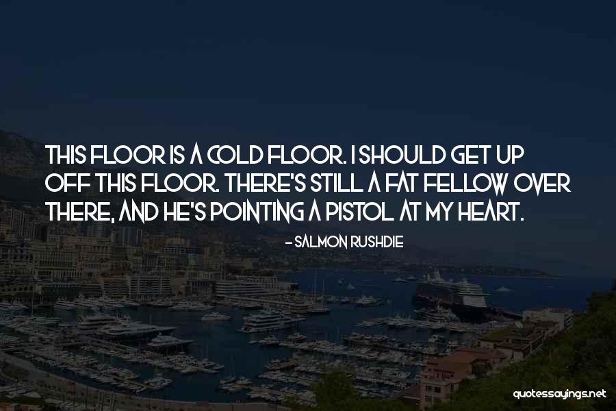 Heart Of The Moors Quotes By Salmon Rushdie Heart Of The Moors Quotes By Salmon Rushdie