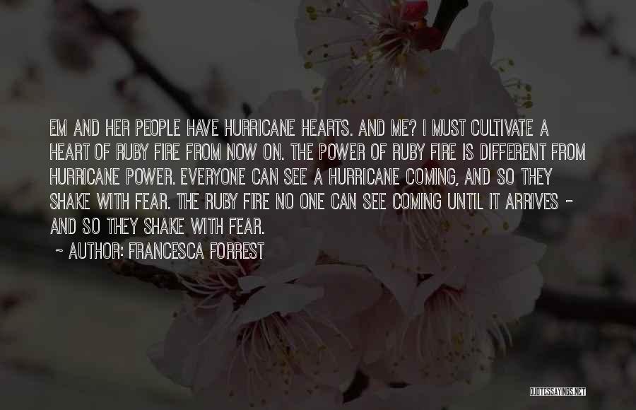 Heart On Fire Quotes By Francesca Forrest