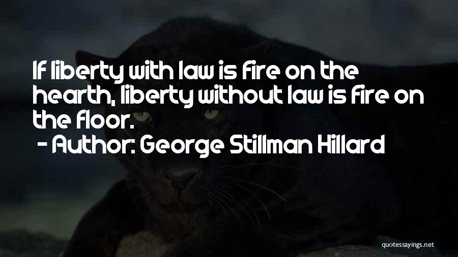 Heart On Fire Quotes By George Stillman Hillard