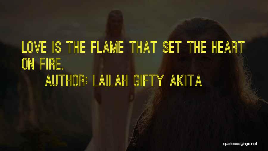 Heart On Fire Quotes By Lailah Gifty Akita