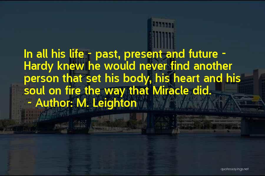 Heart On Fire Quotes By M. Leighton