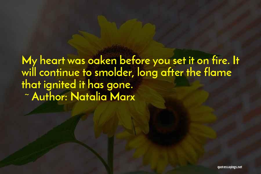 Heart On Fire Quotes By Natalia Marx