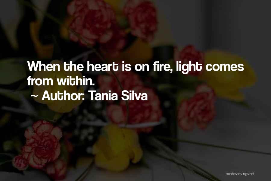 Heart On Fire Quotes By Tania Silva