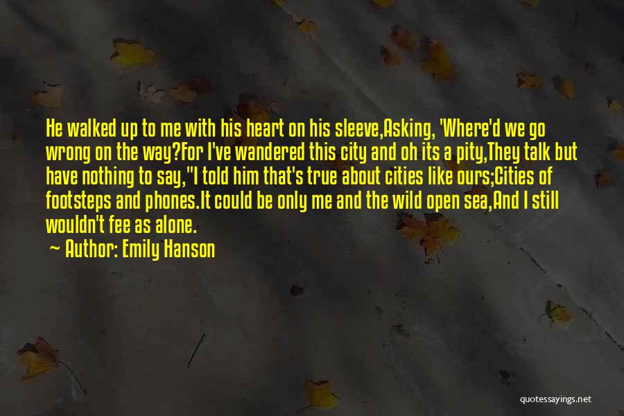 Heart On Her Sleeve Quotes By Emily Hanson