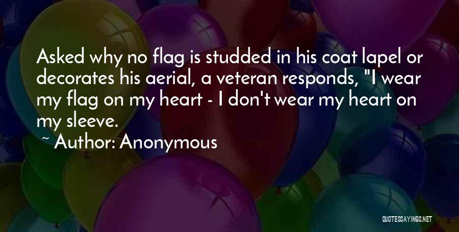 Heart On My Sleeve Quotes By Anonymous