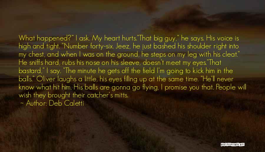 Heart On My Sleeve Quotes By Deb Caletti