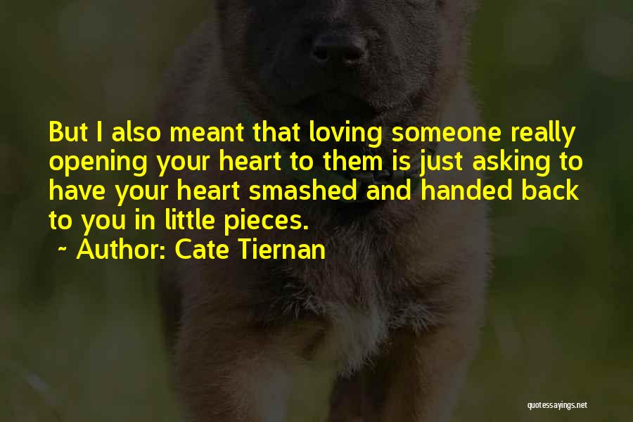 Heart Opening Quotes By Cate Tiernan