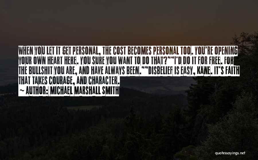 Heart Opening Quotes By Michael Marshall Smith