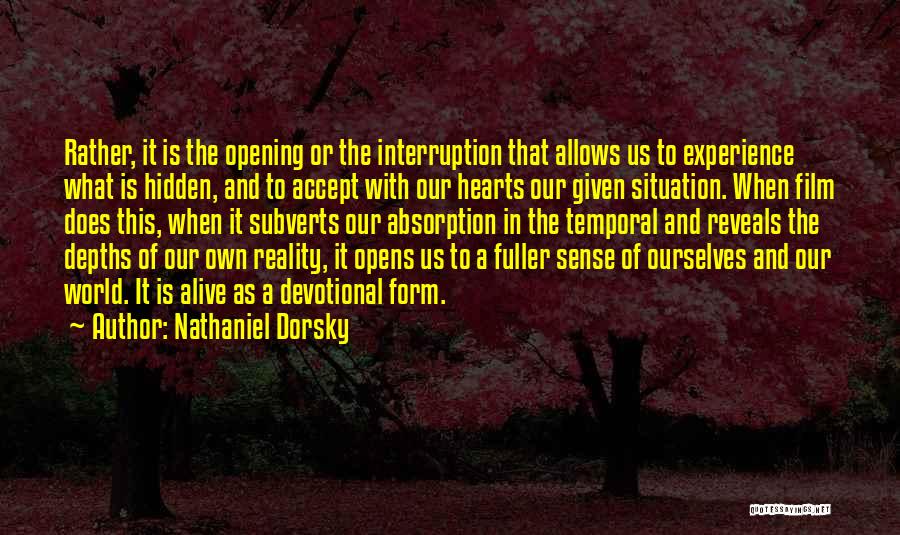 Heart Opening Quotes By Nathaniel Dorsky