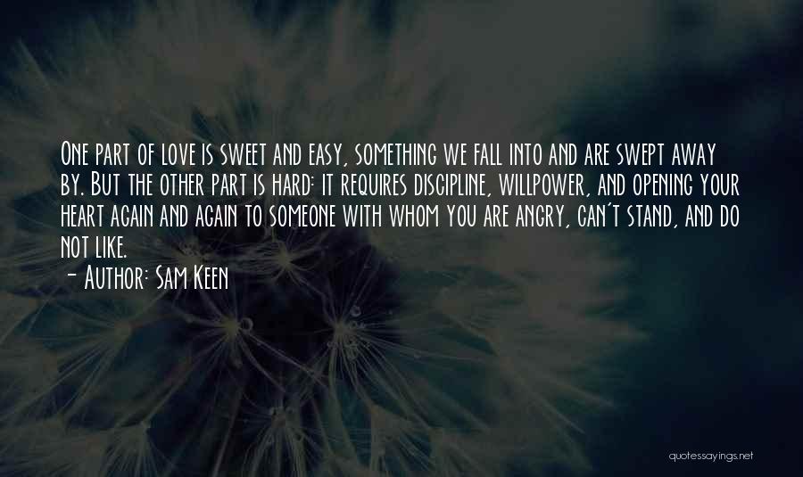 Heart Opening Quotes By Sam Keen