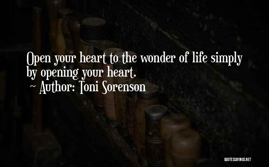 Heart Opening Quotes By Toni Sorenson