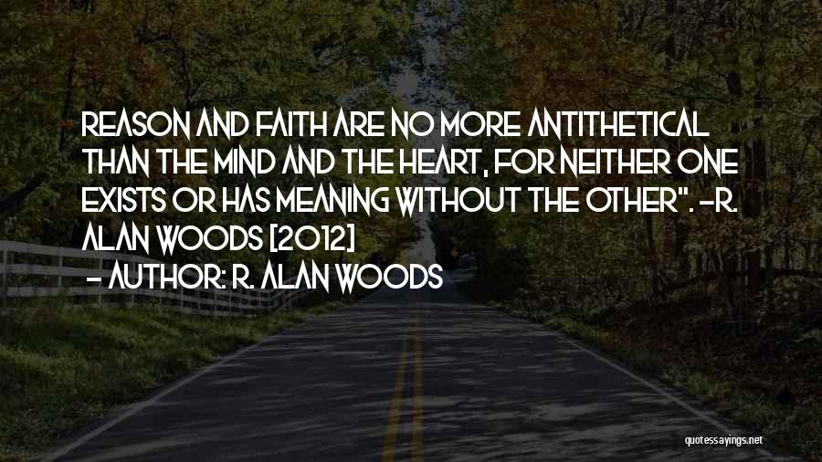 Heart Or Mind Quotes By R. Alan Woods