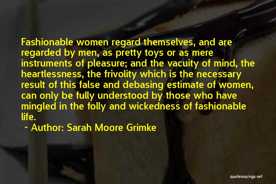 Heart Or Mind Quotes By Sarah Moore Grimke