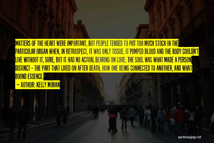 Heart Organ Quotes By Kelly Moran