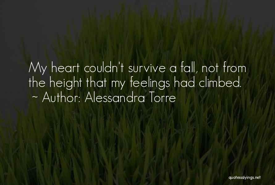 Heart Over Height Quotes By Alessandra Torre