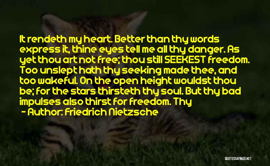 Heart Over Height Quotes By Friedrich Nietzsche