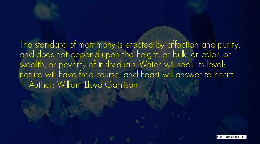 Heart Over Height Quotes By William Lloyd Garrison