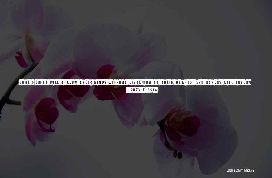 Heart Over Logic Quotes By Suzy Kassem Heart Over Logic Quotes By Suzy Kassem