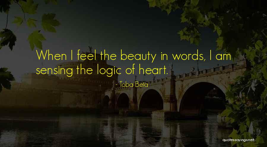 Heart Over Logic Quotes By Toba Beta