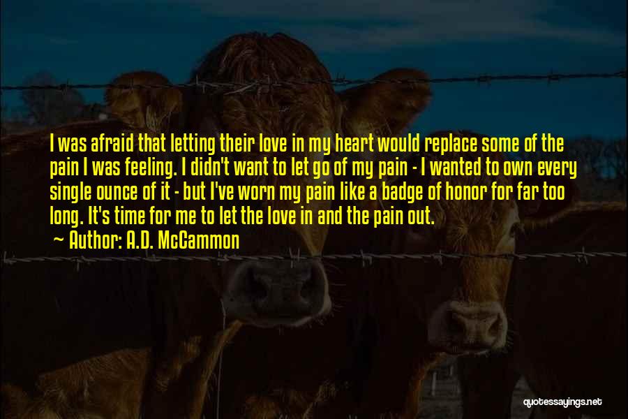 Heart Pain In Love Quotes By A.D. McCammon