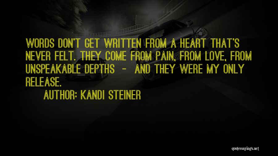 Heart Pain Love Quotes By Kandi Steiner