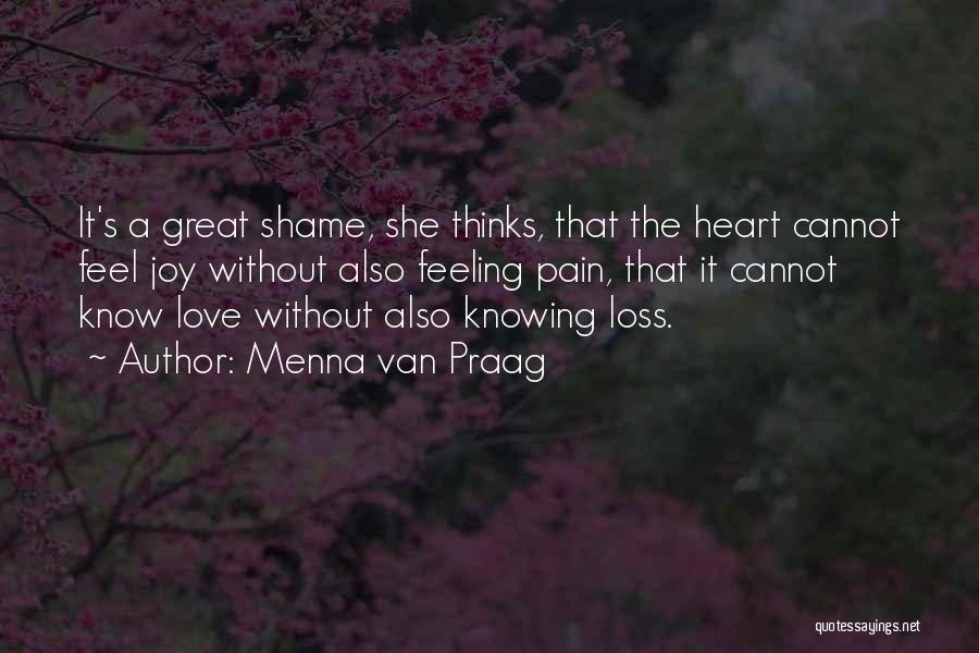 Heart Pain Love Quotes By Menna Van Praag