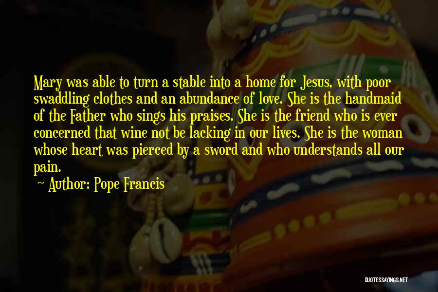 Heart Pain Love Quotes By Pope Francis