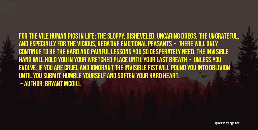 Heart Pain Quotes By Bryant McGill