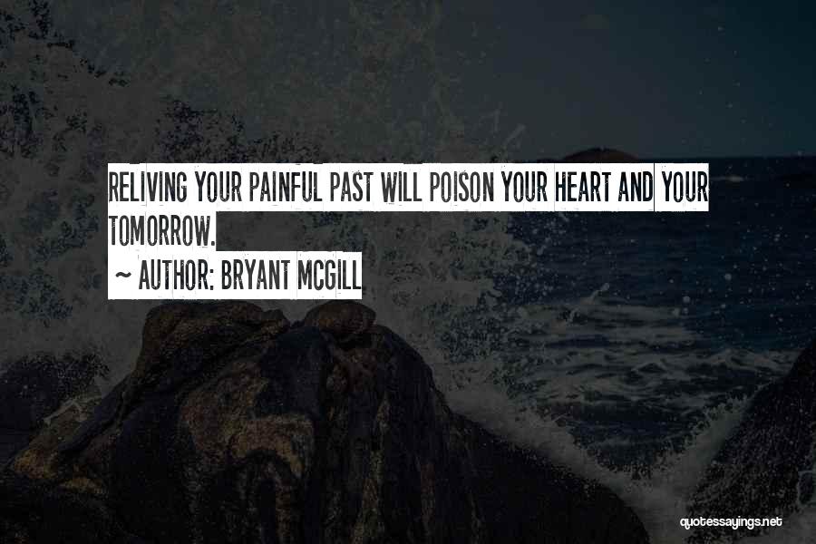 Heart Painful Quotes By Bryant McGill