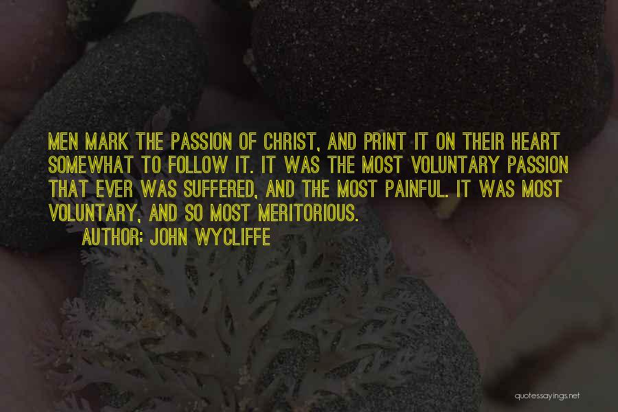 Heart Painful Quotes By John Wycliffe