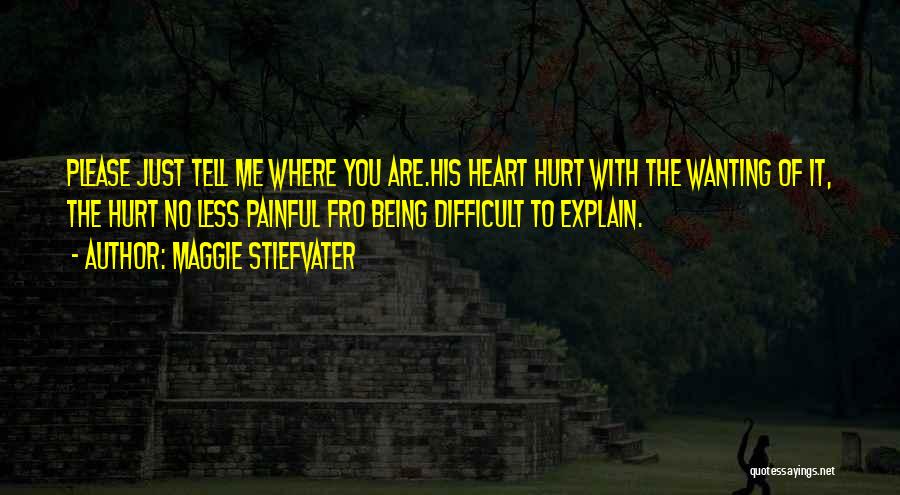 Heart Painful Quotes By Maggie Stiefvater