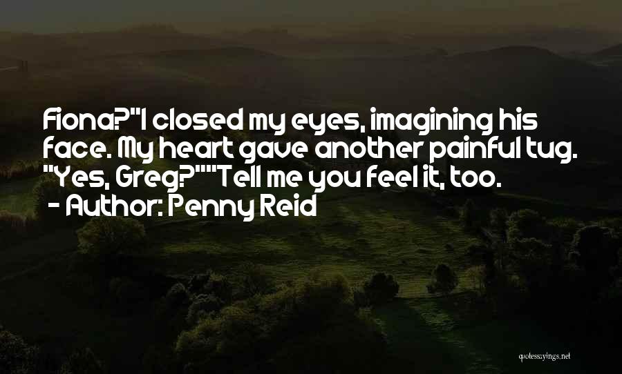 Heart Painful Quotes By Penny Reid