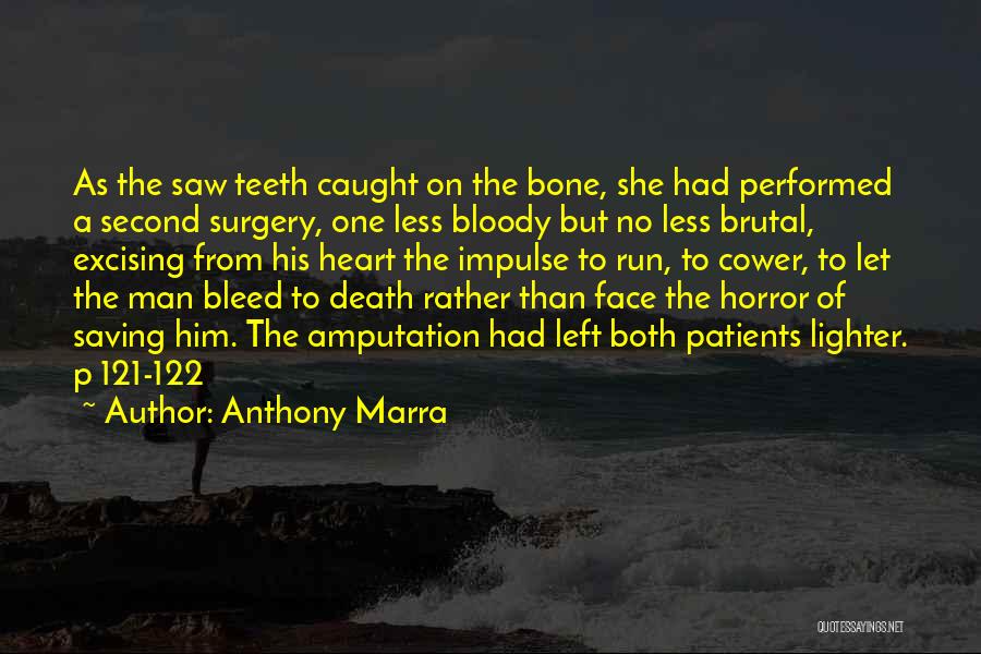 Heart Patients Quotes By Anthony Marra